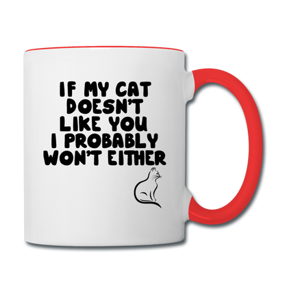 If My Cat Doesn't Like You - Black - Contrast Coffee Mug - white/red