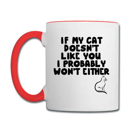 If My Cat Doesn't Like You - Black - Contrast Coffee Mug - white/red