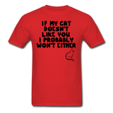 If My Cat Doesn't Like You - Black - Unisex Classic T-Shirt - red