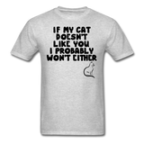 If My Cat Doesn't Like You - Black - Unisex Classic T-Shirt - heather gray