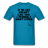 If My Cat Doesn't Like You - Black - Unisex Classic T-Shirt - turquoise