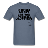 If My Cat Doesn't Like You - Black - Unisex Classic T-Shirt - denim