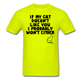 If My Cat Doesn't Like You - Black - Unisex Classic T-Shirt - safety green