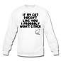 If My Cat Doesn't Like You - Black - Crewneck Sweatshirt - white