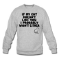 If My Cat Doesn't Like You - Black - Crewneck Sweatshirt - heather gray