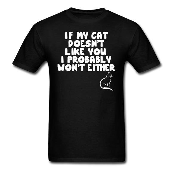 If My Cat Doesn't Like You - White - Unisex Classic T-Shirt - black