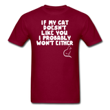 If My Cat Doesn't Like You - White - Unisex Classic T-Shirt - burgundy