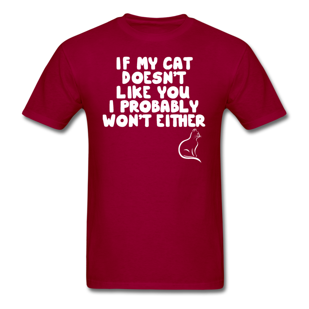 If My Cat Doesn't Like You - White - Unisex Classic T-Shirt - dark red