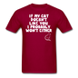 If My Cat Doesn't Like You - White - Unisex Classic T-Shirt - dark red