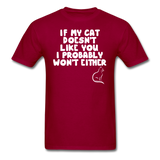 If My Cat Doesn't Like You - White - Unisex Classic T-Shirt - dark red