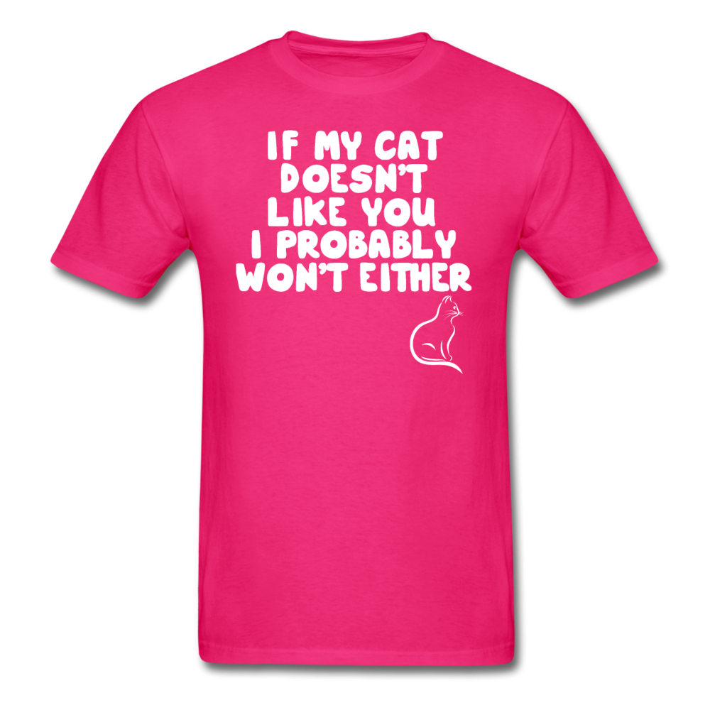 If My Cat Doesn't Like You - White - Unisex Classic T-Shirt - fuchsia