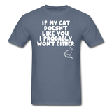 If My Cat Doesn't Like You - White - Unisex Classic T-Shirt - denim