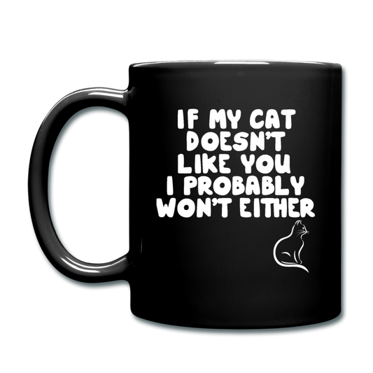 If My Cat Doesn's Like You - White - Full Color Mug - black