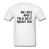 My Cats And I Talk - Black - Unisex Classic T-Shirt - white