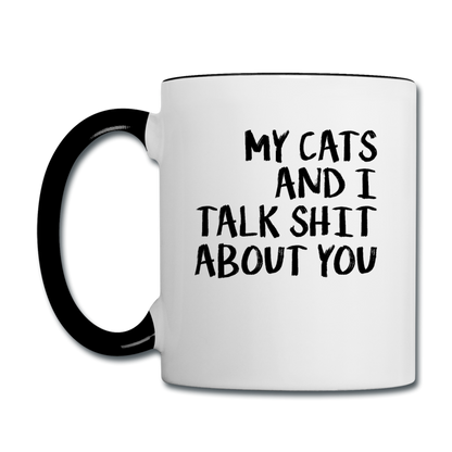 My Cats And I Talk - Black - Contrast Coffee Mug - white/black