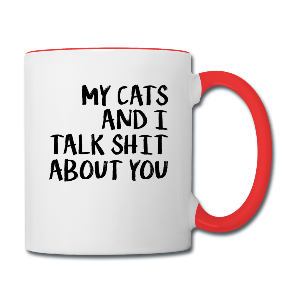 My Cats And I Talk - Black - Contrast Coffee Mug - white/red