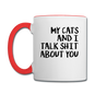 My Cats And I Talk - Black - Contrast Coffee Mug - white/red