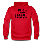 My Cats And I Talk - Black - Gildan Heavy Blend Adult Hoodie - red