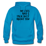 My Cats And I Talk - Black - Gildan Heavy Blend Adult Hoodie - turquoise