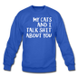 My Cats And I Talk - White - Crewneck Sweatshirt - royal blue