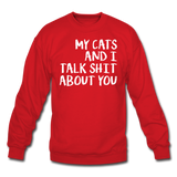 My Cats And I Talk - White - Crewneck Sweatshirt - red