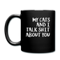 My Cats And I Talk - White - Full Color Mug - black