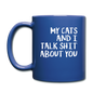 My Cats And I Talk - White - Full Color Mug - royal blue