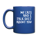 My Cats And I Talk - White - Full Color Mug - royal blue