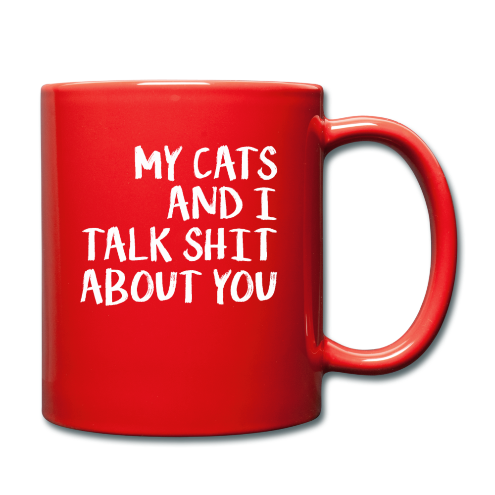 My Cats And I Talk - White - Full Color Mug - red