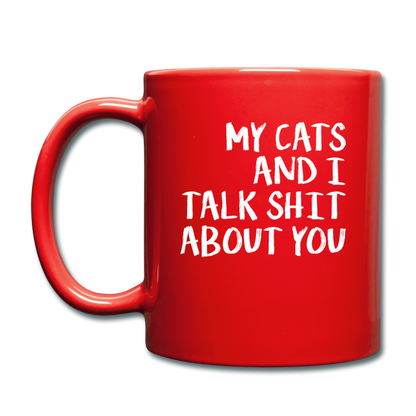 My Cats And I Talk - White - Full Color Mug - red