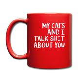 My Cats And I Talk - White - Full Color Mug - red