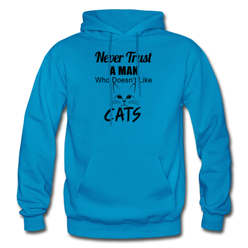 Never Trust A Man - Black - Gildan Heavy Blend Adult Hoodie - turquoise