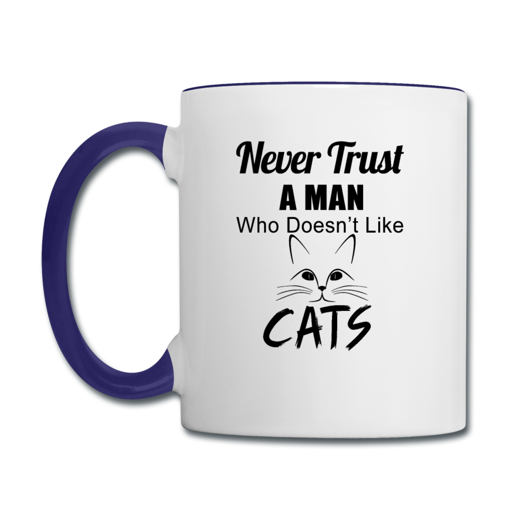 Never Trust A Man - Black - Contrast Coffee Mug - white/cobalt blue