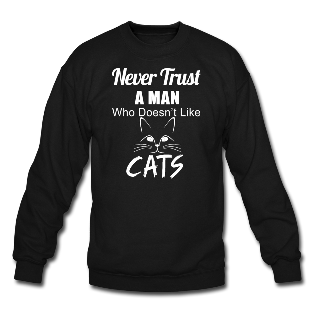 Never Trust A Man - White - Crewneck Sweatshirt - black