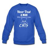 Never Trust A Man - White - Crewneck Sweatshirt - royal blue