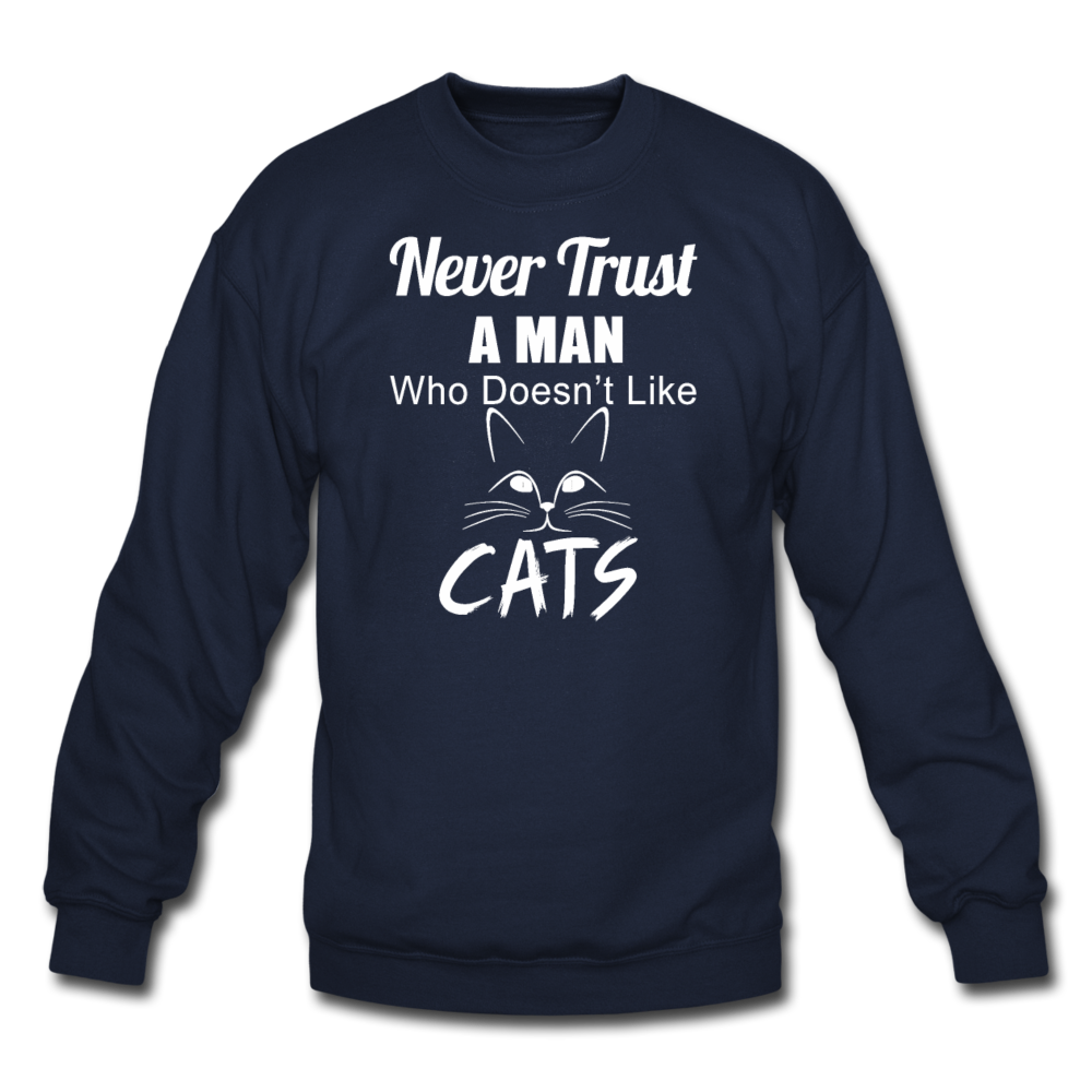 Never Trust A Man - White - Crewneck Sweatshirt - navy