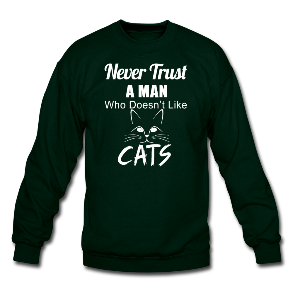 Never Trust A Man - White - Crewneck Sweatshirt - forest green