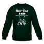 Never Trust A Man - White - Crewneck Sweatshirt - forest green