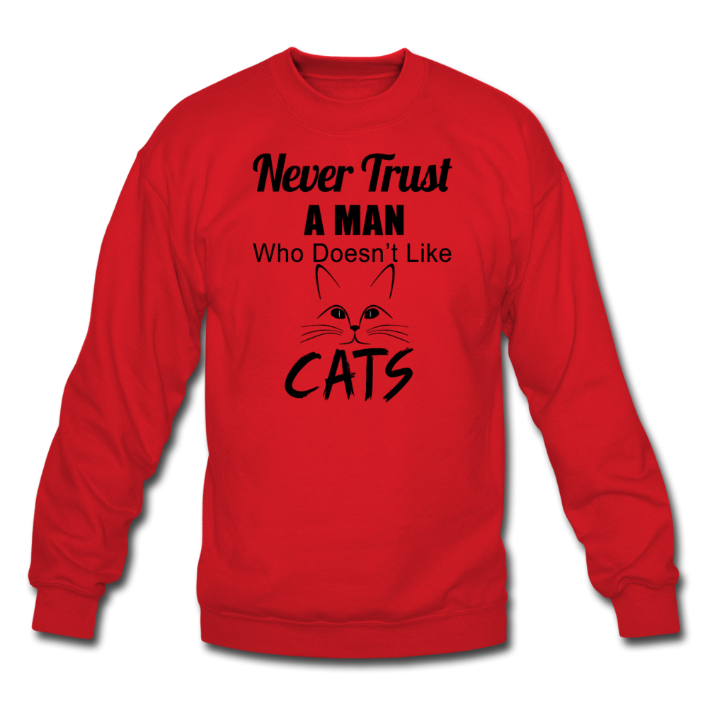 Never Trust A Man - Black - Crewneck Sweatshirt - red