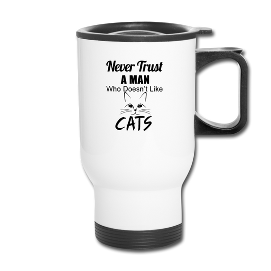 Never Trust A Man - Black - Travel Mug - white