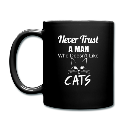 Never Trust A Man - White - Full Color Mug - black