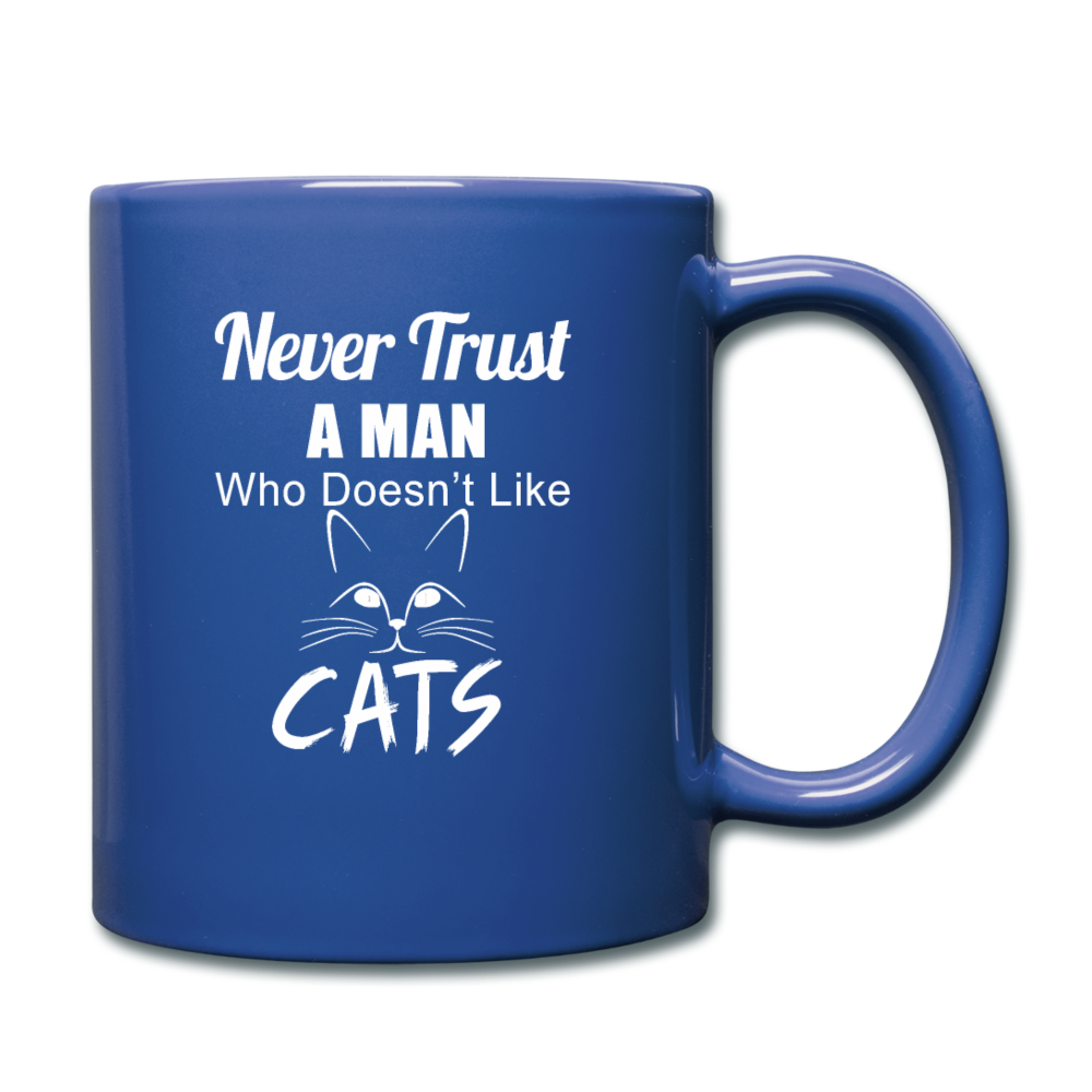 Never Trust A Man - White - Full Color Mug - royal blue