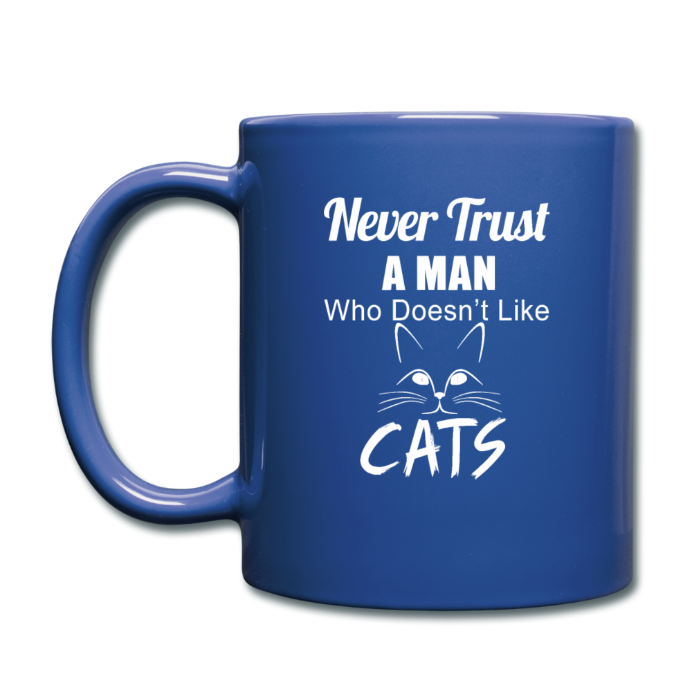 Never Trust A Man - White - Full Color Mug - royal blue