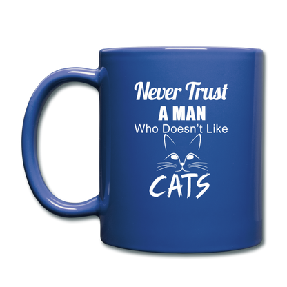 Never Trust A Man - White - Full Color Mug - royal blue