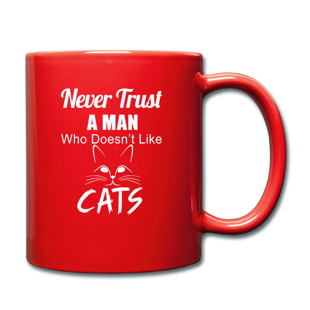 Never Trust A Man - White - Full Color Mug - red