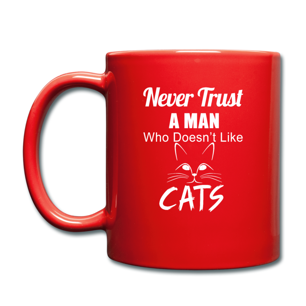 Never Trust A Man - White - Full Color Mug - red