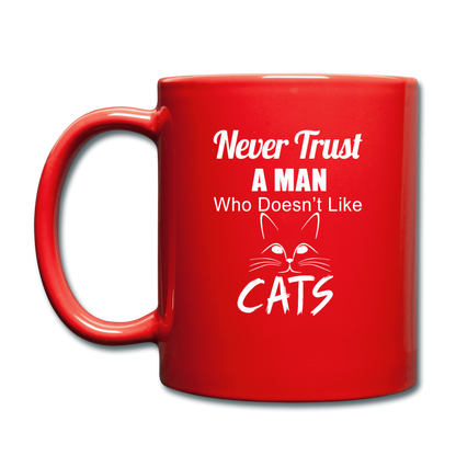 Never Trust A Man - White - Full Color Mug - red