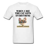 When I Die, Cat Gets Everything - Unisex Classic T-Shirt - white