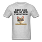 When I Die, Cat Gets Everything - Unisex Classic T-Shirt - heather gray