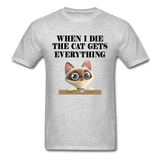 When I Die, Cat Gets Everything - Unisex Classic T-Shirt - heather gray